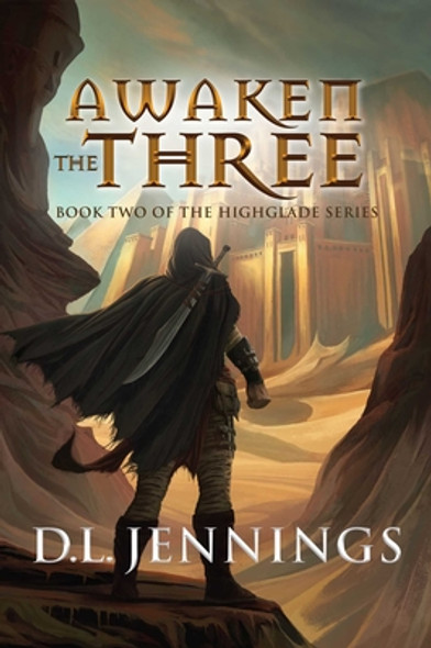 Awaken the Three, 2: Book Two of the Highglade Series #2 (PB) (2020)