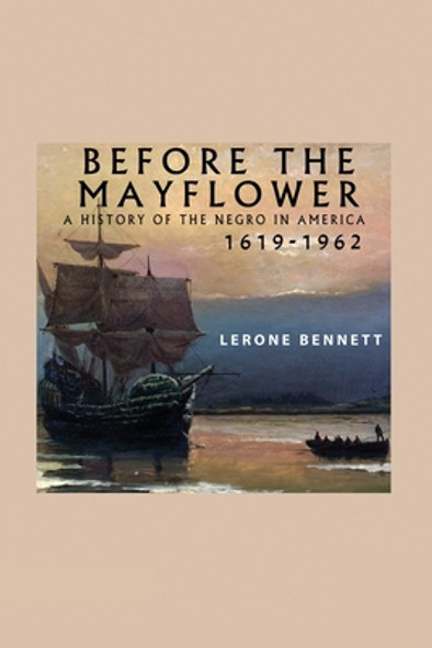 Before the Mayflower; A History of the Negro in America, 1619-1962 (PB) (2020)