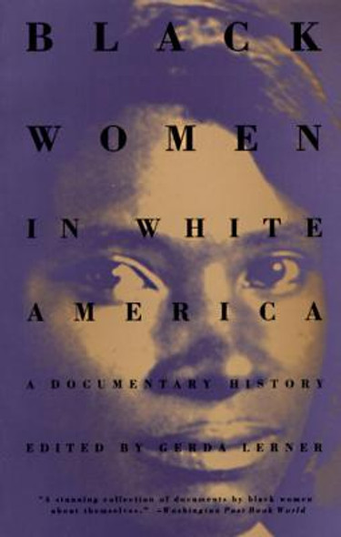 Black Women in White America: A Documentary History (PB) (1992)