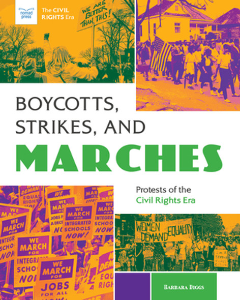 Boycotts, Strikes, and Marches: Protests of the Civil Rights Era (PB) (2020)