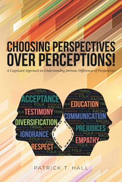 Choosing Perspectives Over Perceptions!: A Cognizant Approach on Understanding Intrinsic Differences of Perspectives! (PB) (2018)