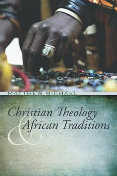 Christian Theology and African Traditions (HC) (2013)