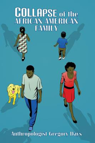 Collapse of the African American Family (PB) (2017)