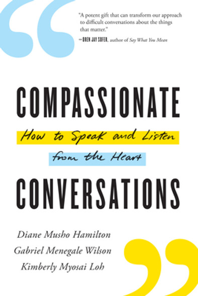 Compassionate Conversations: How to Speak and Listen from the Heart (PB) (2020)