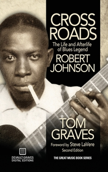 Crossroads: The Life and Afterlife of Blues Legend Robert Johnson (PB) (2017)