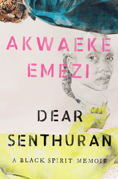 Dear Senthuran: A Black Spirit Memoir (HC) (2021)