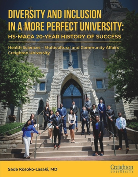 Diversity and Inclusion, in a More Perfect University: Hs-Maca 20-Year History of Success (HC) (2020)
