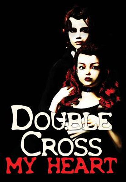 Double-Cross My Heart (HC) (2015)