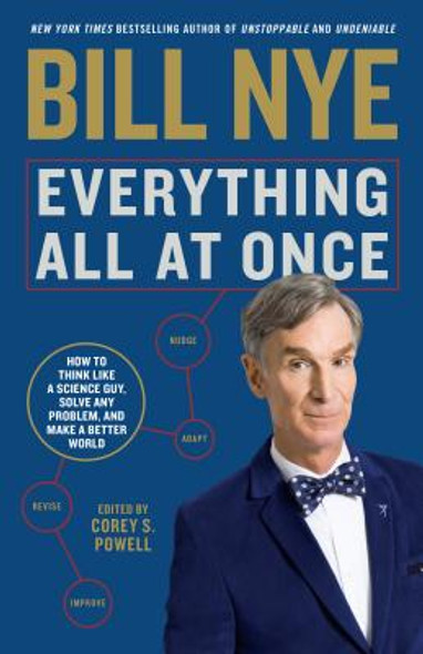 Everything All at Once: How to Think Like a Science Guy, Solve Any Problem, and Make a Better World (PB) (2018)