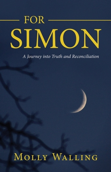 For Simon: A Journey into Truth and Reconciliation (PB) (2020)