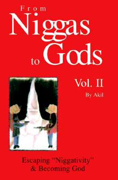 From Niggas to Gods Vol.II: Escaping"niggativity" & Becoming God (PB) (2002)