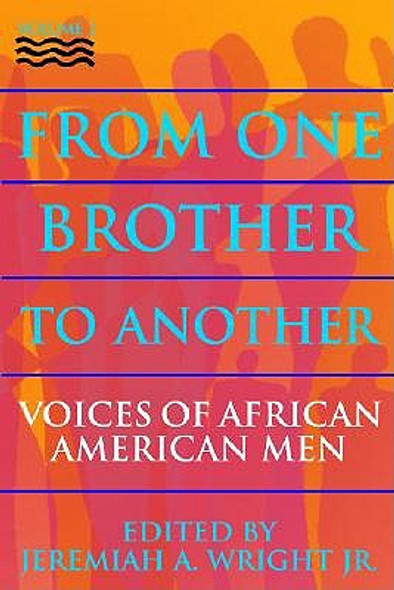 From One Brother to Another: Voices of African American Men (PB) (2003)
