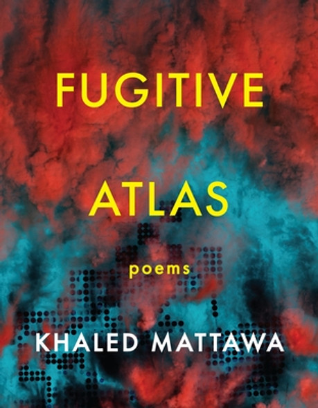 Fugitive Atlas: Poems (PB) (2020)