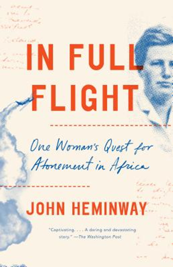In Full Flight: One Woman's Quest for Atonement in Africa (PB) (2019)
