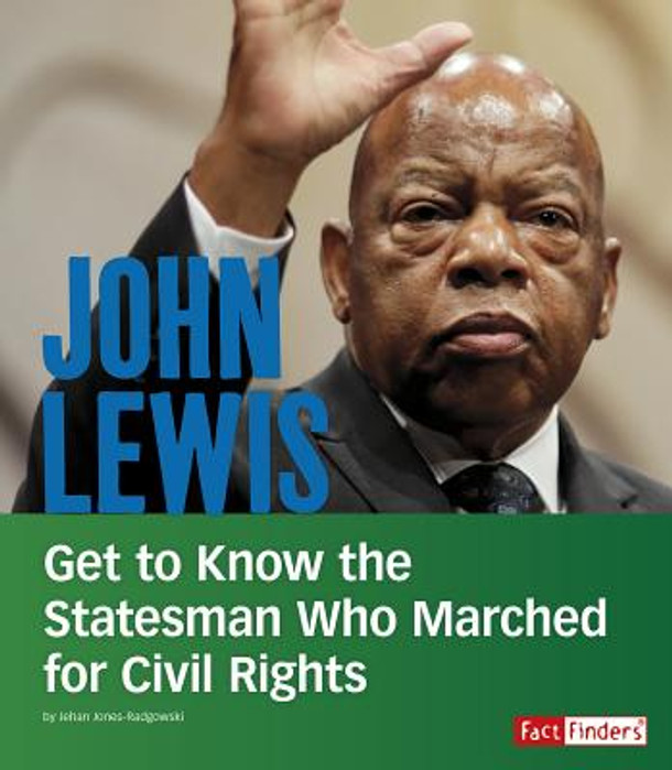 John Lewis: Get to Know the Statesman Who Marched for Civil Rights (HC) (2019)