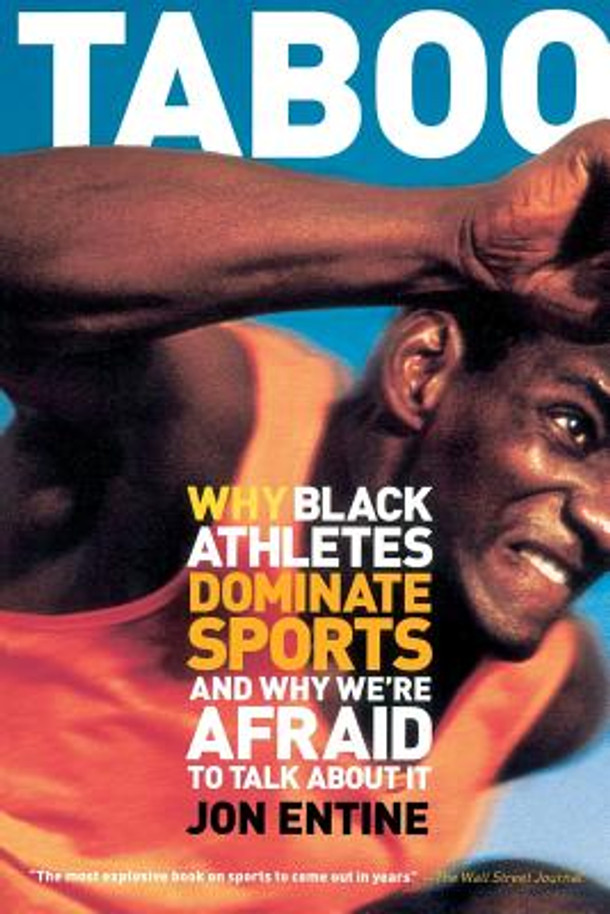 Taboo: Why Black Athletes Dominate Sports and Why We're Afraid to Talk about It (PB) (2001)