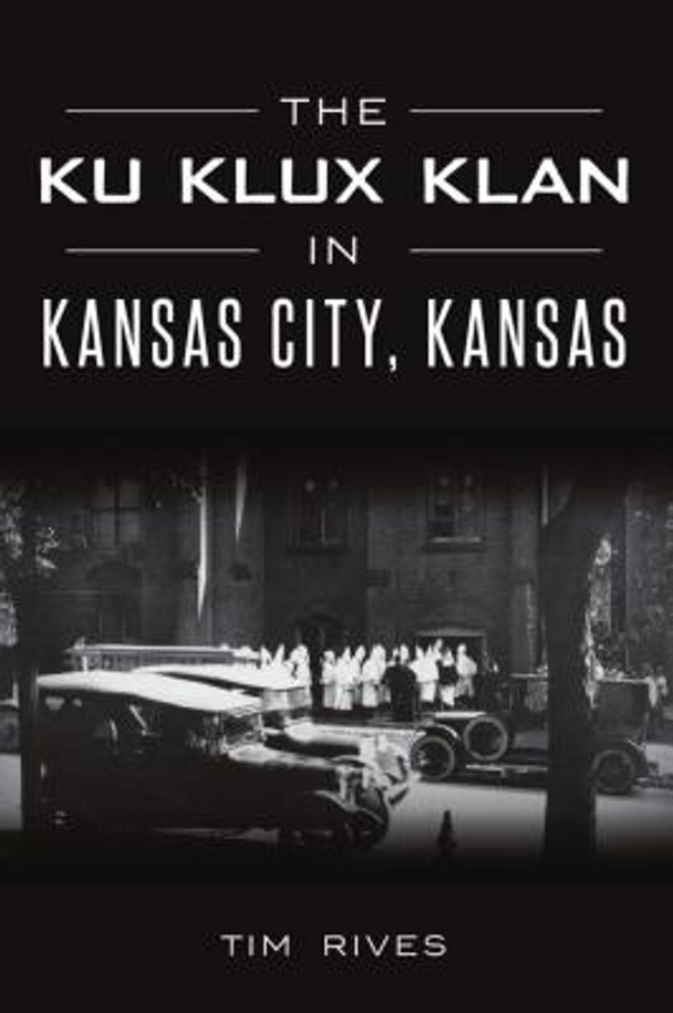 The Ku Klux Klan in Kansas City, Kansas (PB) (2019)