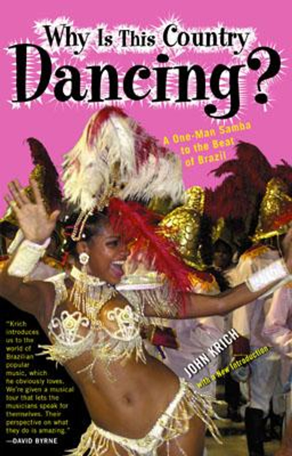 Why is This Country Dancing?: A One-Man Samba to the Beat of Brazil (PB) (2003)