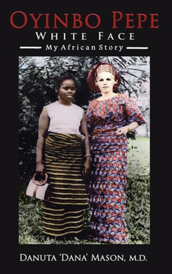 Oyinbo Pepe White Face: My African Story (HC) (2021)