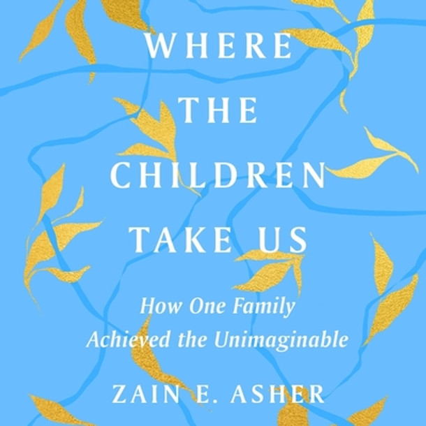 Where the Children Take Us: How One Family Achieved the Unimaginable (CD) (2022)