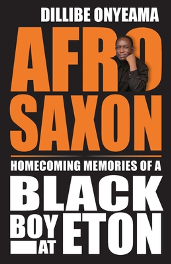 Afro-Saxon: Homecoming Memories of a Black Boy at Eton #2 (PB) (2023)