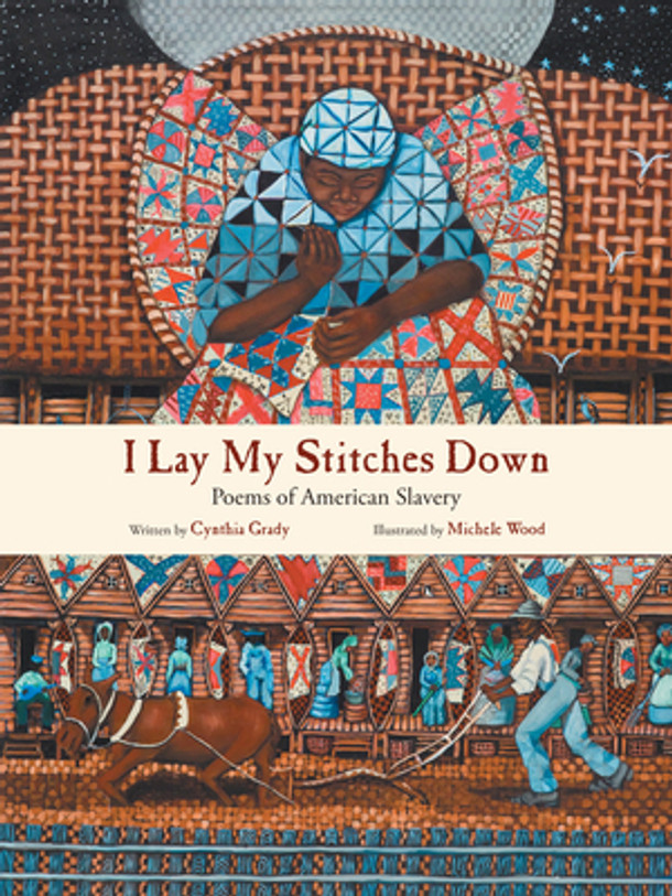 I Lay My Stitches Down: Poems of American Slavery (PB) (2023)
