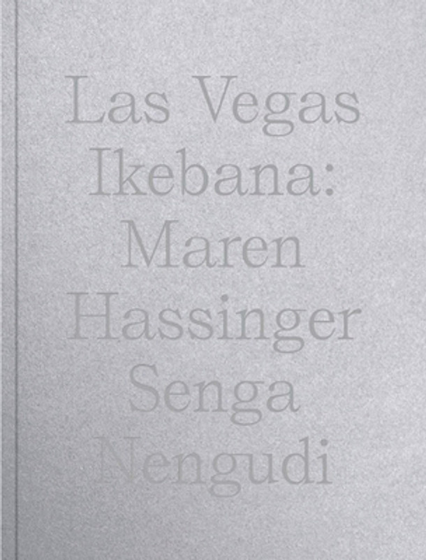 Maren Hassinger & Senga Nengudi: Las Vegas Ikebana (PB) (2024)