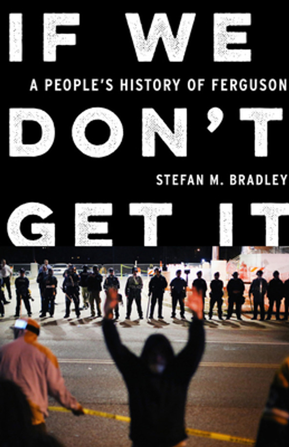 If We Don't Get It: A People's History of Ferguson (HC) (2025)