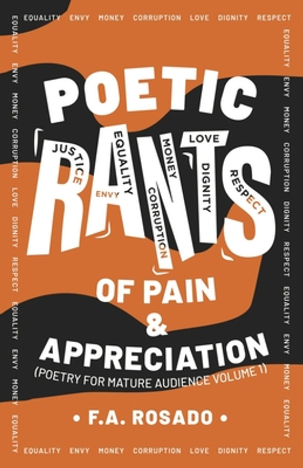 Poetic Rants of Pain and Appreciation: Poetry for Mature Audience, Volume 1 (PB) (2025)