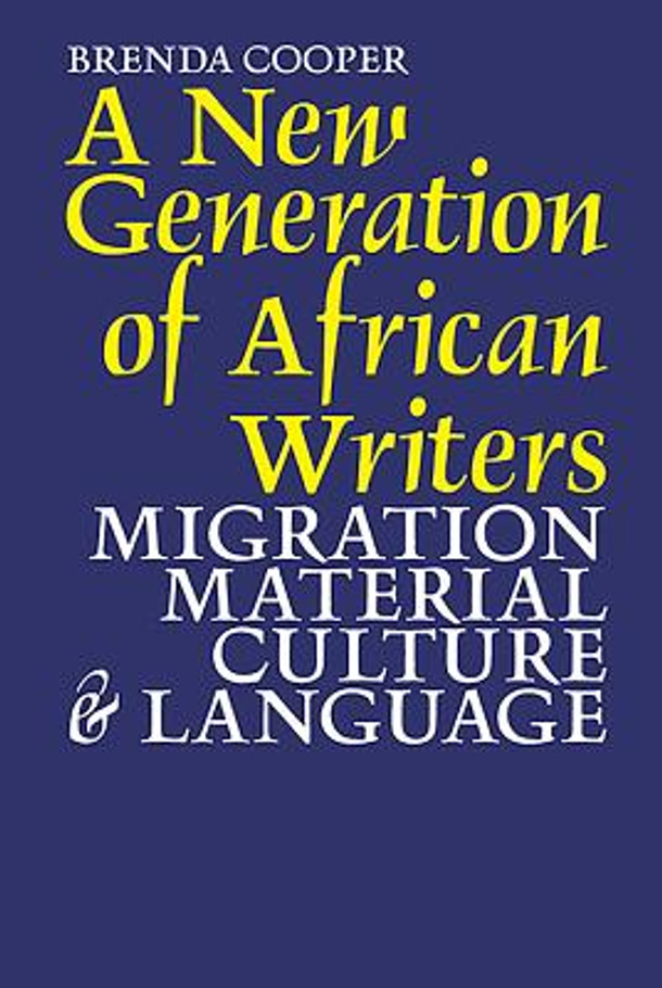 A New Generation of African Writers: Migration, Material Culture & Language (PB) (2013)