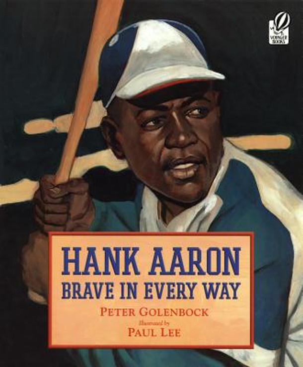 Hank Aaron Brave in Every Way (PB) (2005)