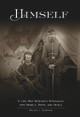 Himself:: A Civil War Soldier's Battles with Rebels, Brits and Devils, an Historic Novel (PB) (2014)