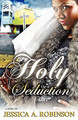 Holy Seduction (Peace in the Storm Publishing Presents) (PB) (2009)