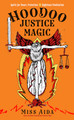 Hoodoo Justice Magic: Spells for Power, Protection and Righteous Vindication (PB) (2021)