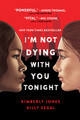 I'm Not Dying with You Tonight (PB) (2021)