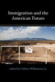 Immigration and the American Future (PB) (2007)