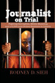 Journalist on Trial: Fighting Corruption, Media Muzzling and a 5,000-year Prison Sentence in Liberia (PB) (2018)