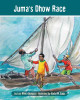 Juma's Dhow Race: The Tanzania Juma Stories (PB) (2013)
