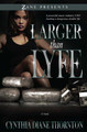 Larger Than Lyfe (PB) (2011)