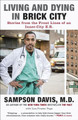 Living and Dying in Brick City: Stories from the Front Lines of an Inner-City E.R. (PB) (2014)