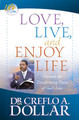 Love, Live, and Enjoy Life: Uncover the Transforming Power of God's Love (PB) (2016)