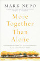 More Together Than Alone: Discovering the Power and Spirit of Community in Our Lives and in the World (PB) (2019)