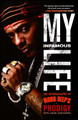 My Infamous Life: The Autobiography of Mobb Deep's Prodigy (PB) (2012)