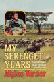 My Serengeti Years: The Memoirs of an African Game Warden (PB) (1988)