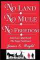 No Land No Mule No Freedom: American Apartheid: The Saga Continues (PB) (2015)