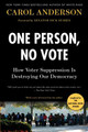 One Person, No Vote: How Voter Suppression Is Destroying Our Democracy (PB) (2019)