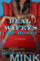 Real Wifeys: Get Money: An Urban Tale (PB) (2012)