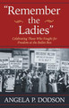Remember the Ladies: Celebrating Those Who Fought for Freedom at the Ballot Box (PB) (2019)