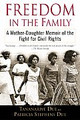 Freedom in the Family: A Mother-Daughter Memoir of the Fight for Civil Rights