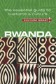 Rwanda - Culture Smart!, Volume 100: The Essential Guide to Customs & Culture (PB) (2019)